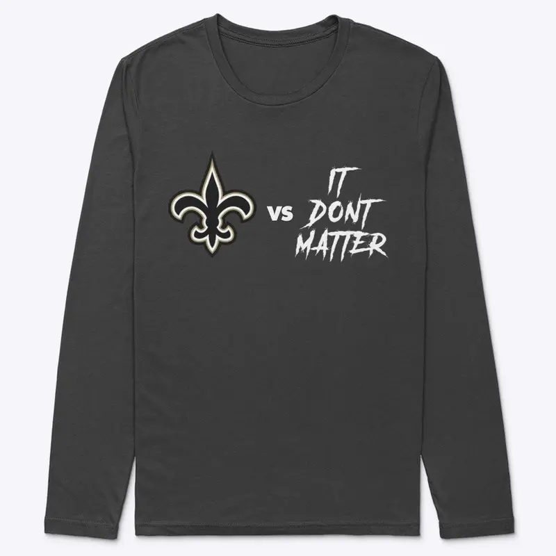 Saints vs It Don't Matter