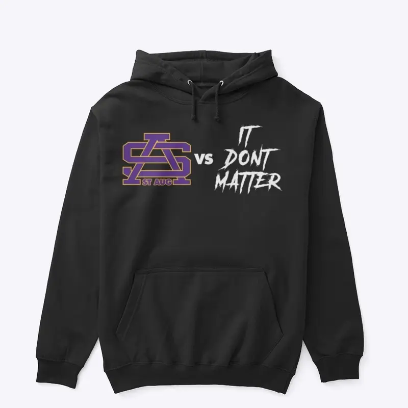 St. Aug vs It Don't Matter